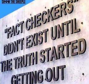 Fact Checkers Didn't Exist Until the Truth Started Coming Out