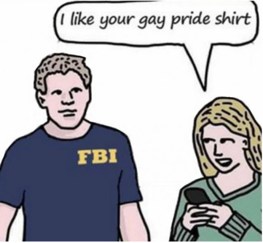 FBI I Like Your Gay Pride Shirt